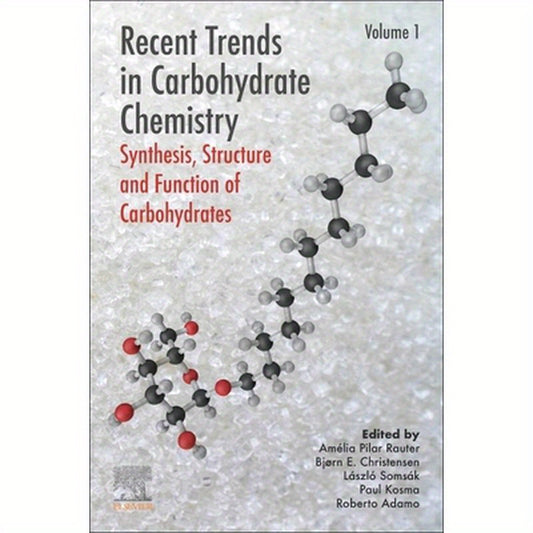 Recent Trends in Carbohydrate Chemistry: Synthesis, Structure and Function of Carbohydrates