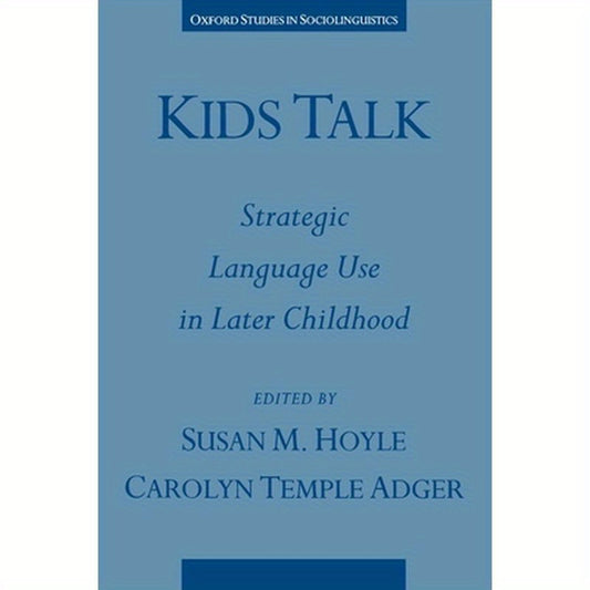 Kids Talk: Strategic Language Use in Later Childhood