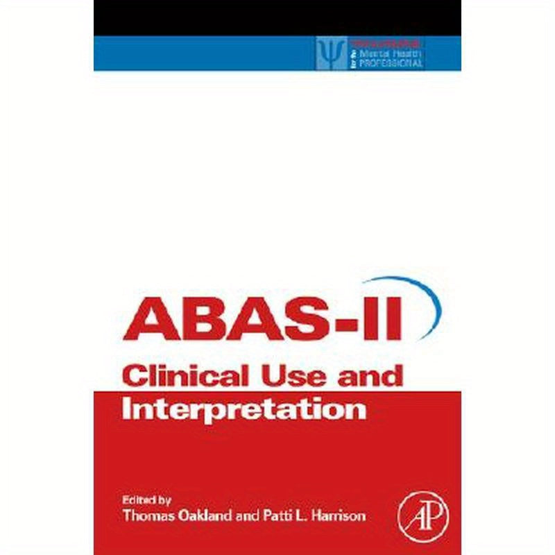 Adaptive Behavior Assessment System-II: Clinical Use and Interpretation
