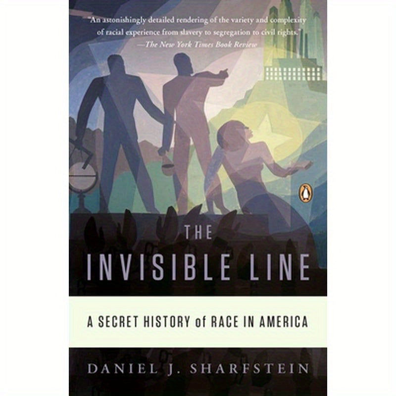 The Invisible Line: A Secret History of Race in America