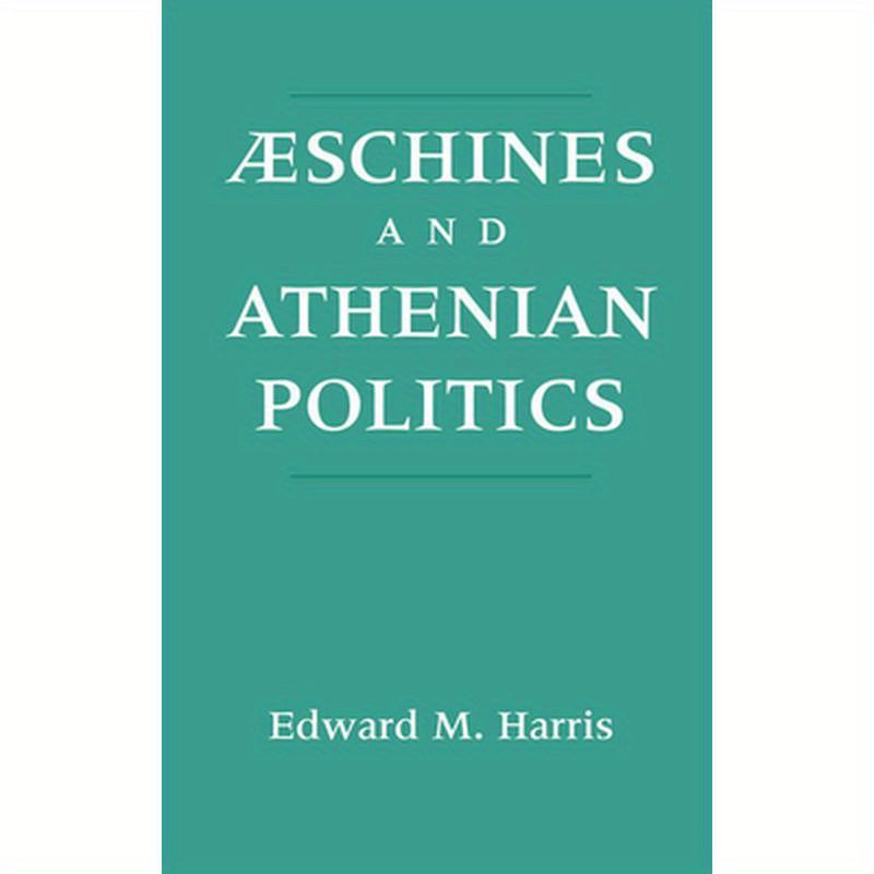 Aeschines and Athenian Politics