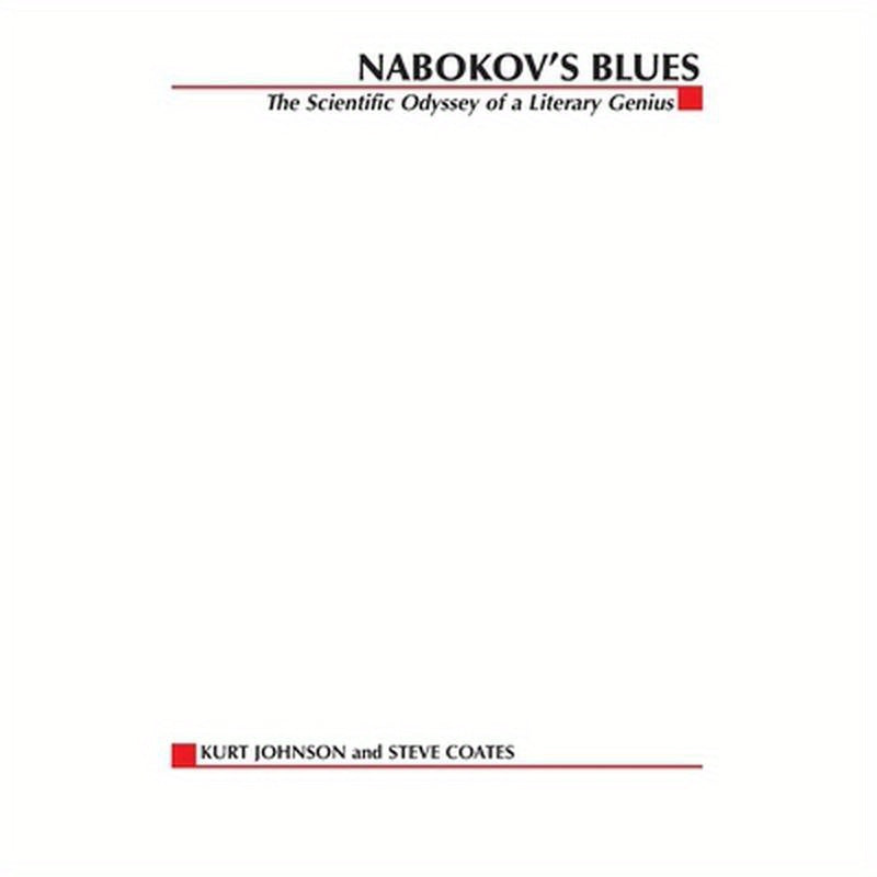 Nabokov's Blues: The Scientific Odyssey of a Literary Genius