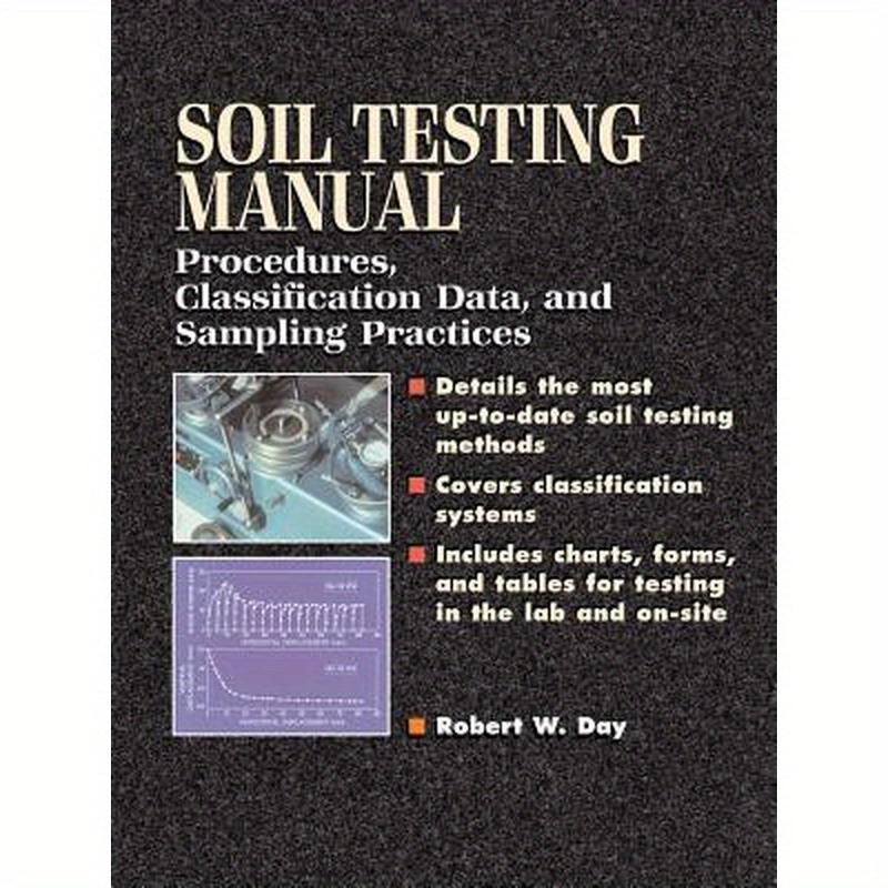 Soil Testing Manual: Procedures, Classification Data, and Sampling Practices