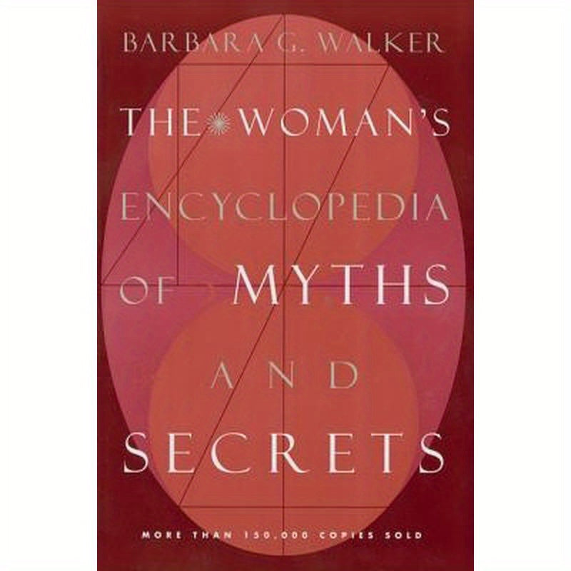 The Woman's Encyclopedia of Myths and Secrets