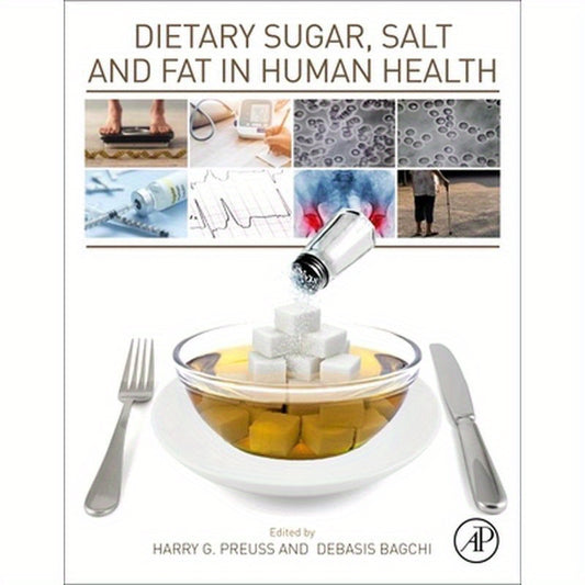 Dietary Sugar, Salt and Fat in Human Health