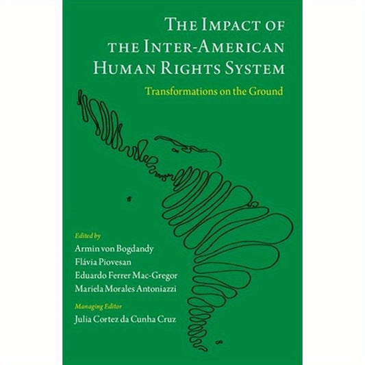Impact of the Inter-American Human Rights System: Transformations on the Ground