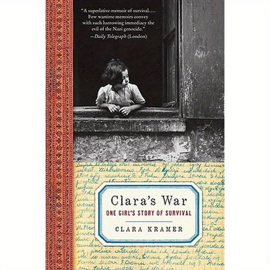 Clara's War: One Girl's Story of Survival
