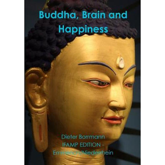 Buddha, Brain and Happiness