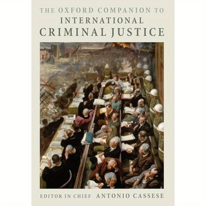 The Oxford Companion to International Criminal Justice