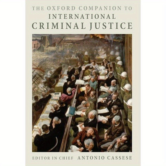 The Oxford Companion to International Criminal Justice