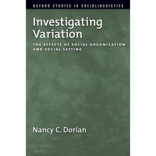 Investigating Variation: The Effects of Social Organization and Social Setting