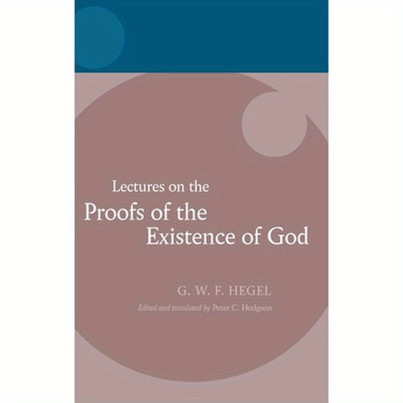 Hegel: Lectures on the Proofs of the Existence of God