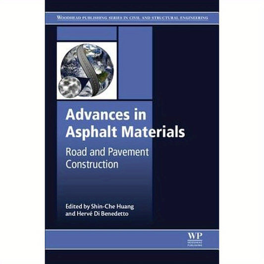 Advances in Asphalt Materials: Road and Pavement Construction