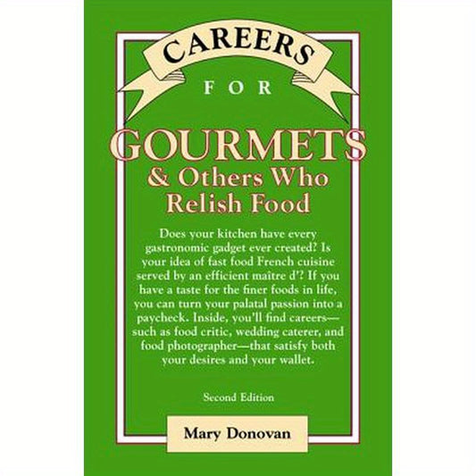 Careers for Gourmets & Others Who Relish Food, Second Edition