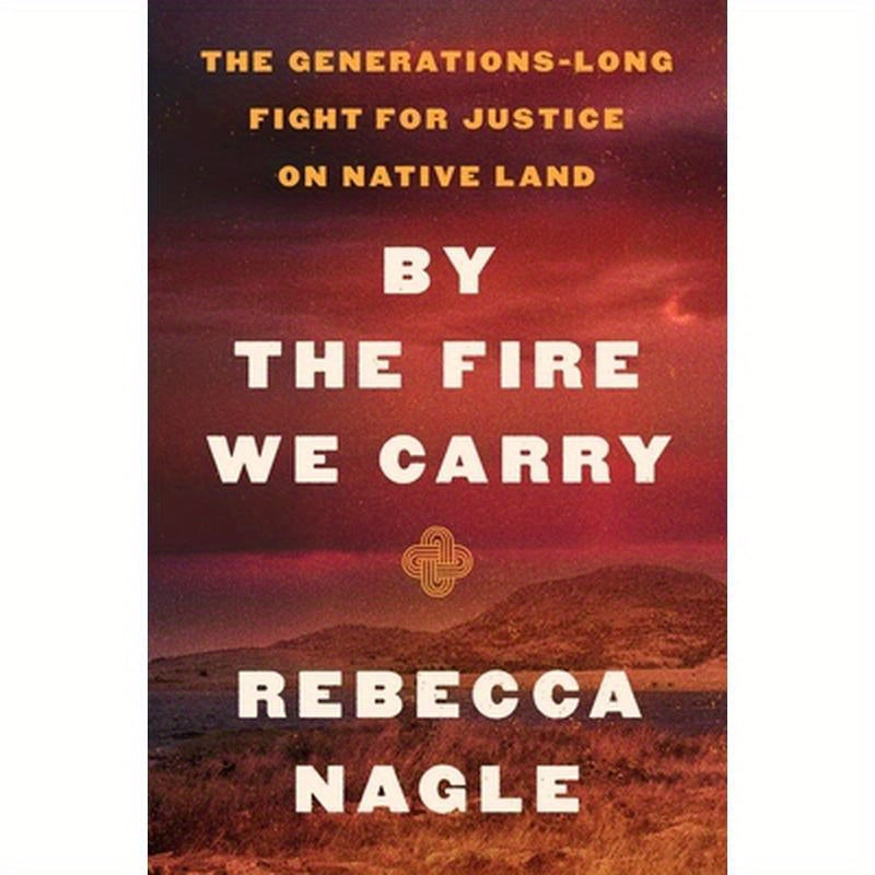 By the Fire We Carry: The Generations-Long Fight for Justice on Native Land