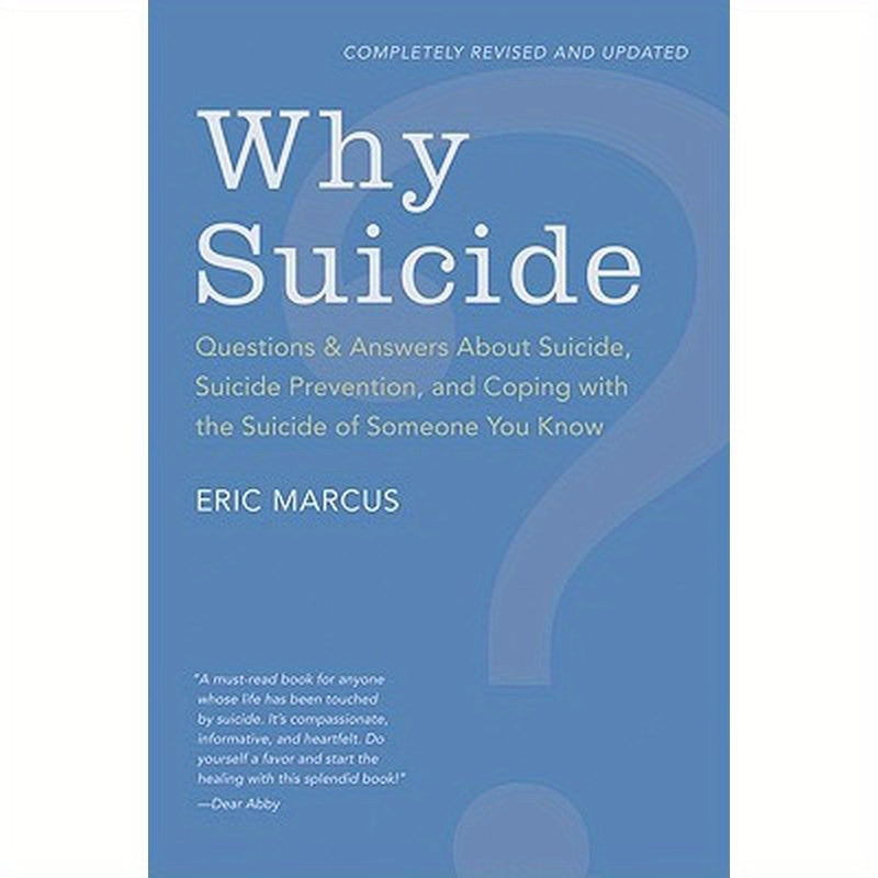 Why Suicide?: Questions and Answers about Suicide, Suicide Prevention, and Coping with the Suicide of Someone You Know (Revised, Updated)