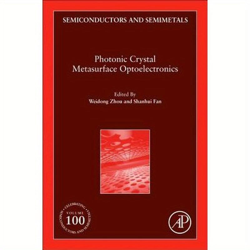 Photonic Crystal Metasurface Optoelectronics: Volume 100