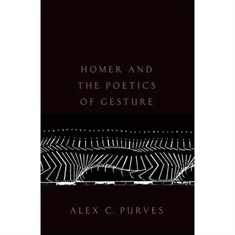 Homer and the Poetics of Gesture