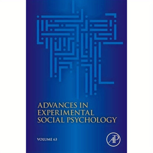 Advances in Experimental Social Psychology: Volume 63