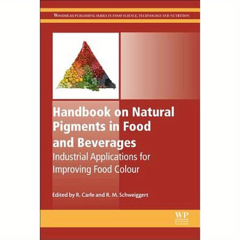Handbook on Natural Pigments in Food and Beverages: Industrial Applications for Improving Food Color