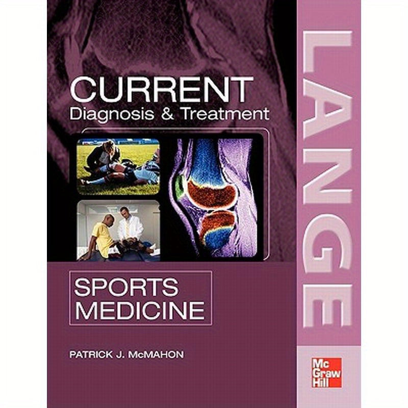 Current Diagnosis & Treatment in Sports Medicine