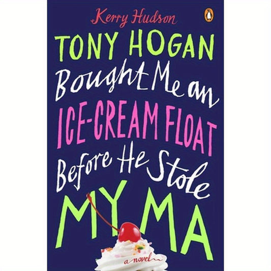 Tony Hogan Bought Me an Ice-Cream Float Before He Stole My Ma