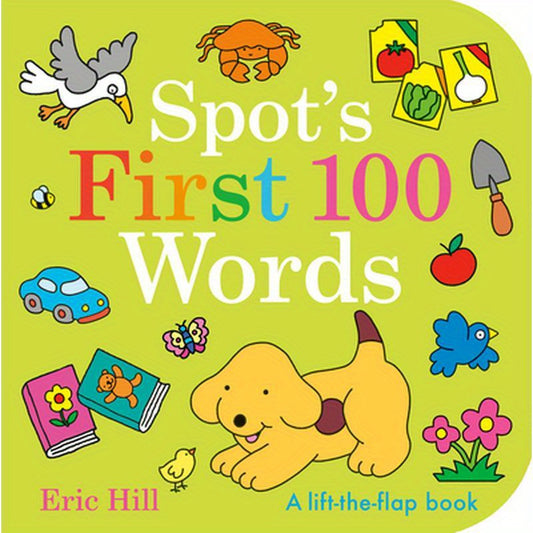 Spot's First 100 Words: A Lift-The-Flap Book