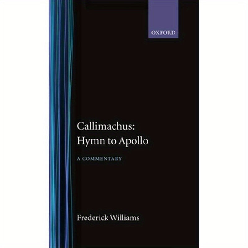 Callimachus' Hymn to Apollo: A Commentary