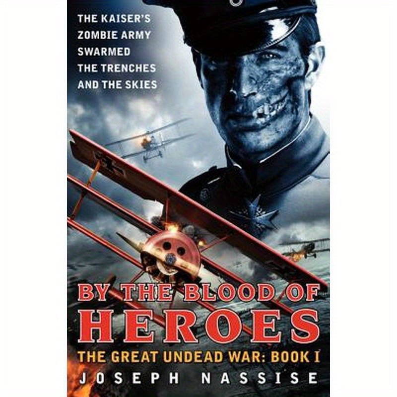 By the Blood of Heroes: The Great Undead War: Book I