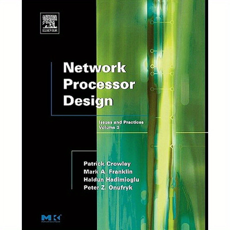 Network Processor Design: Issues and Practices, Volume 3