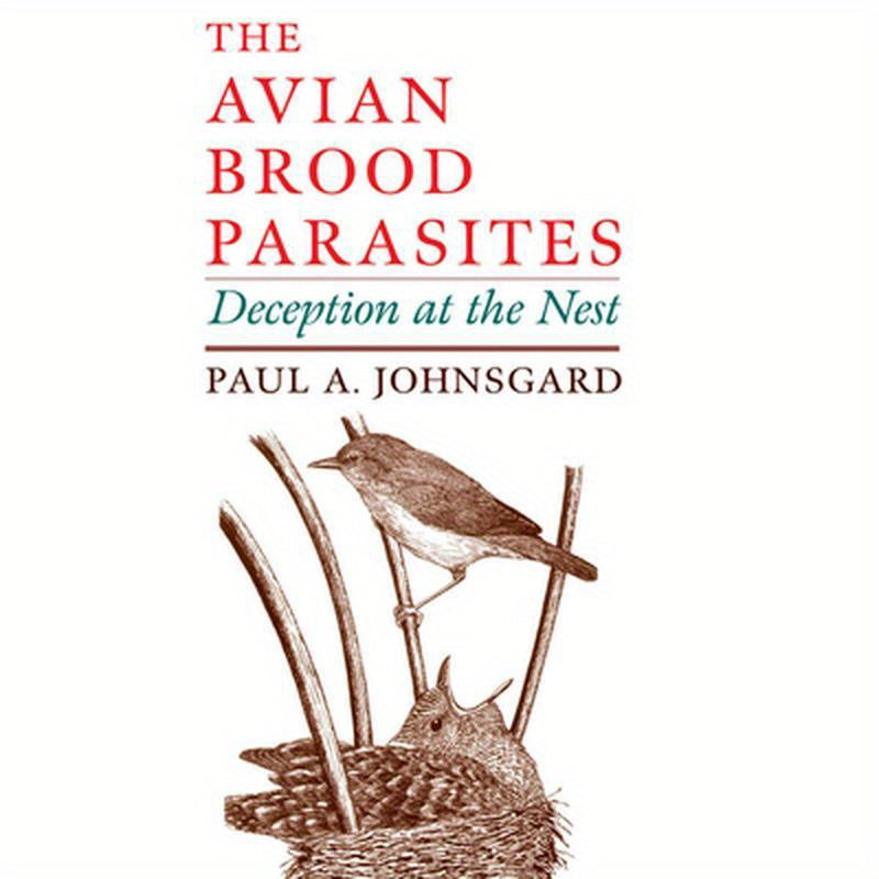 The Avian Brood Parasites: Deception at the Nest