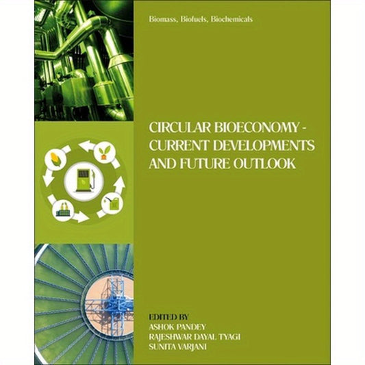 Biomass, Biofuels, Biochemicals: Circular Bioeconomy--Current Developments and Future Outlook