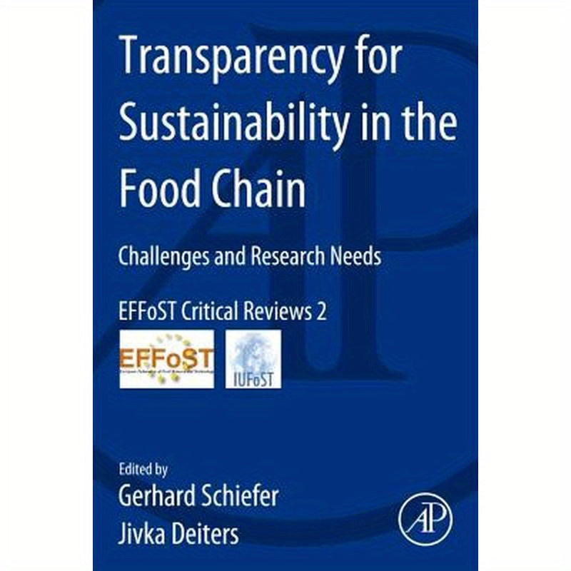 Transparency for Sustainability in the Food Chain: Challenges and Research Needs Effost Critical Reviews #2