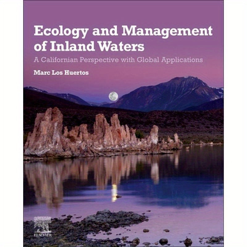 Ecology and Management of Inland Waters: A Californian Perspective with Global Applications