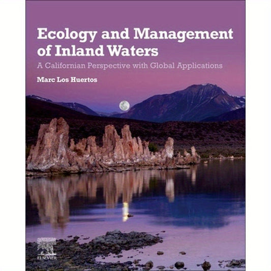 Ecology and Management of Inland Waters: A Californian Perspective with Global Applications