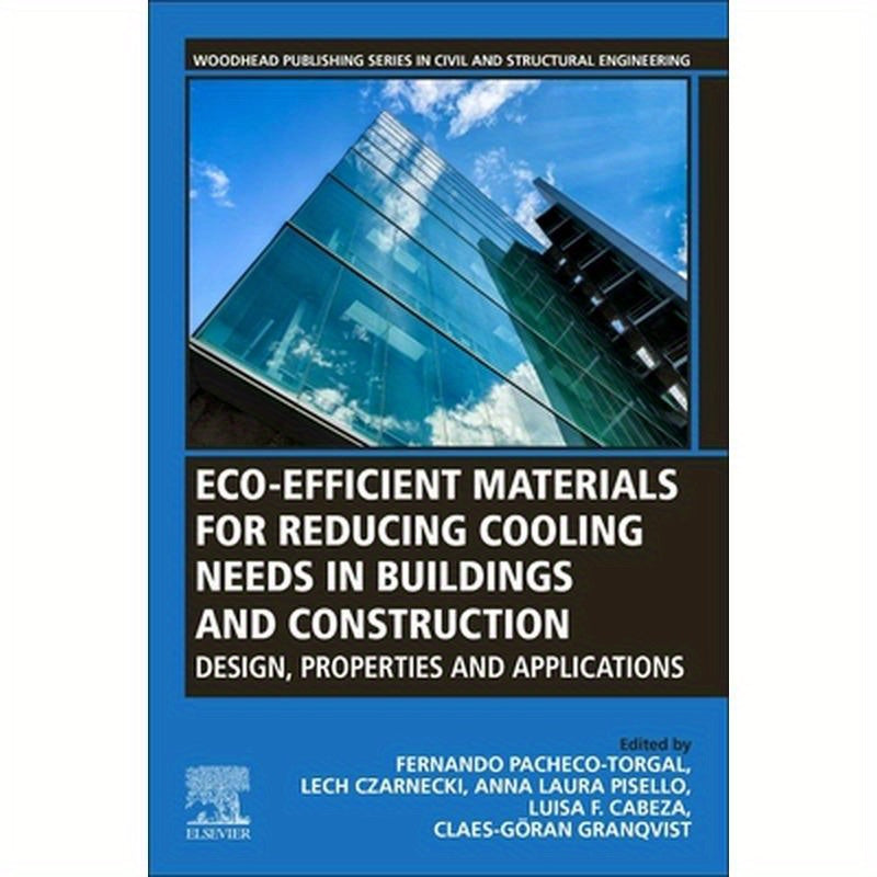 Eco-Efficient Materials for Reducing Cooling Needs in Buildings and Construction: Design, Properties and Applications