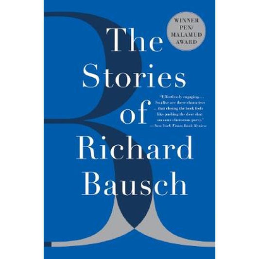 The Stories of Richard Bausch