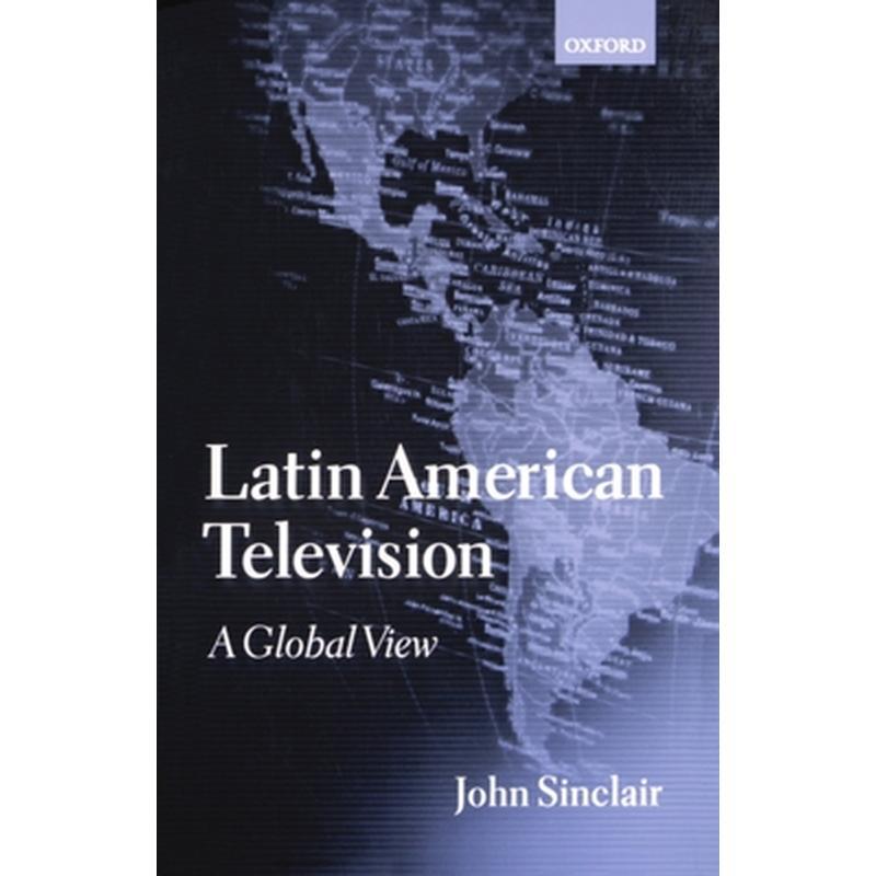 Latin American Television: A Global View