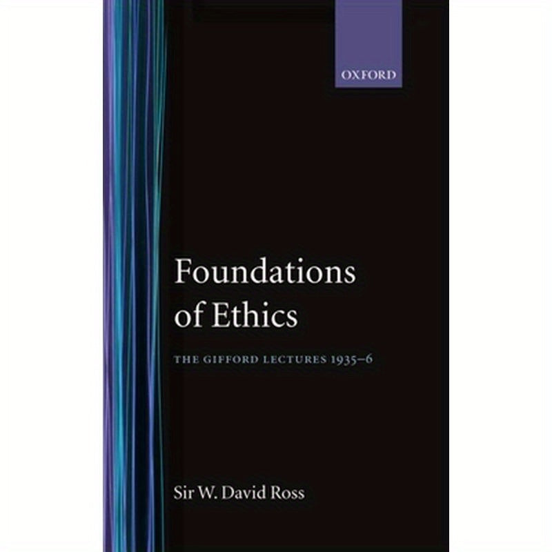 Foundations of Ethics: The Gifford Lectures Delivered in the University of Aberdeen, 1935-6