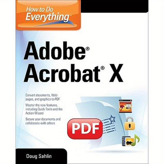 How to Do Everything Adobe Acrobat X