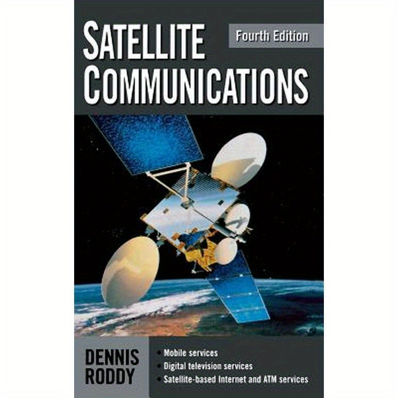 Satellite Communications, Fourth Edition