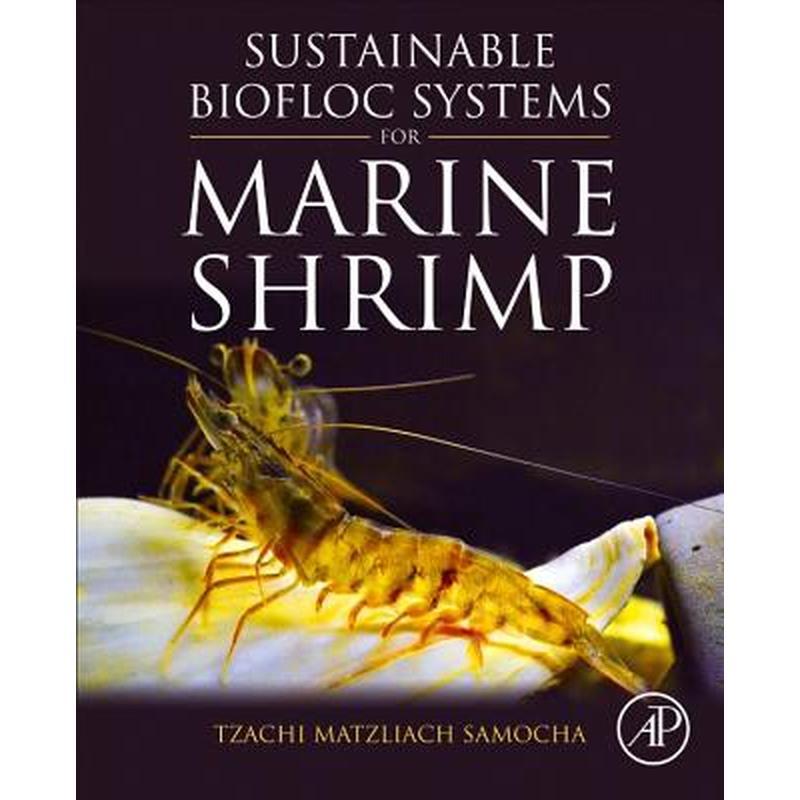 Sustainable Biofloc Systems for Marine Shrimp