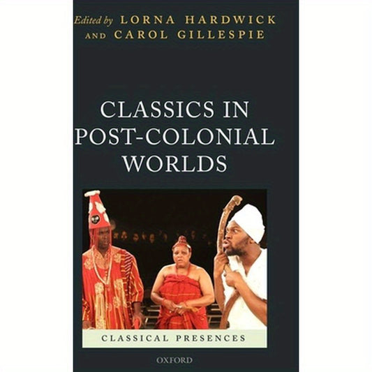 Classics in Post-Colonial Worlds