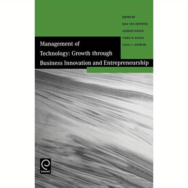 Management of Technology: Growth Through Business Innovation and Entrepreneurship
