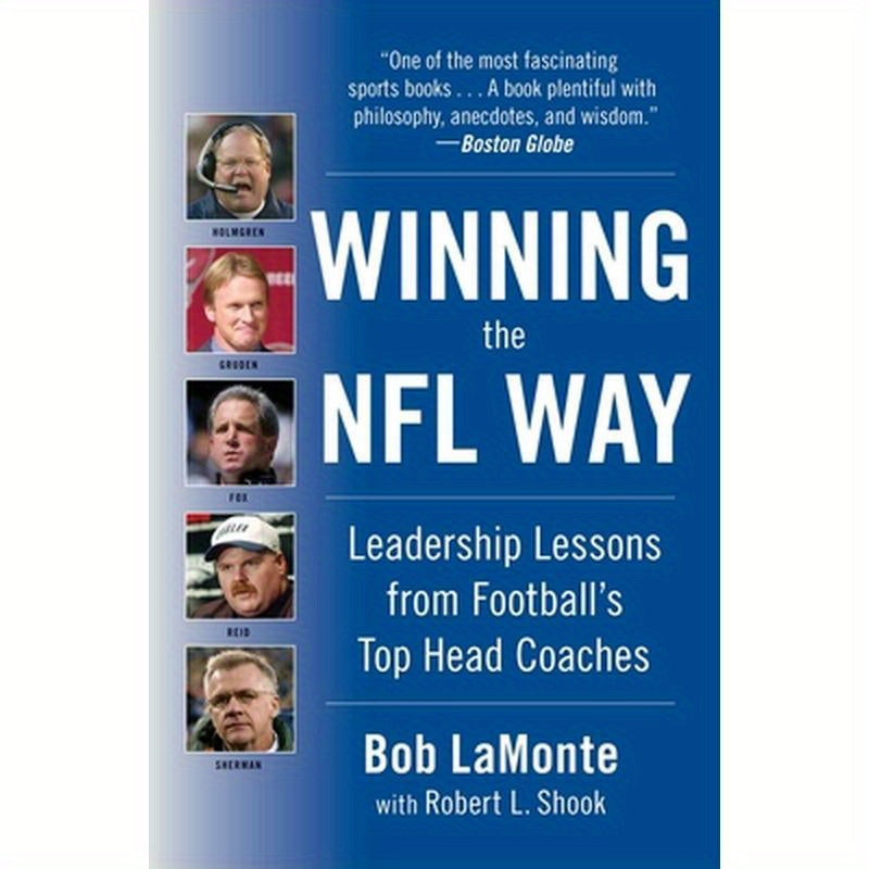 Winning the NFL Way: Leadership Lessons from Football's Top Head Coaches