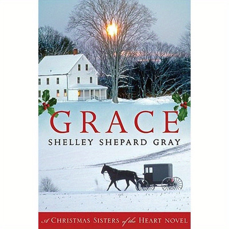 Grace: A Christmas Sisters of the Heart Novel