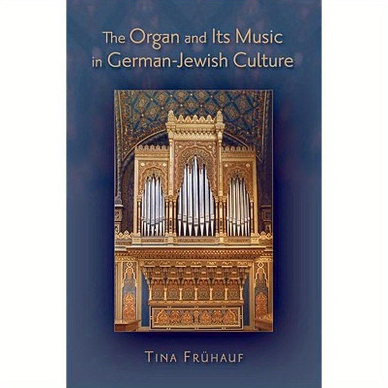 Organ and Its Music in German-Jewish Culture