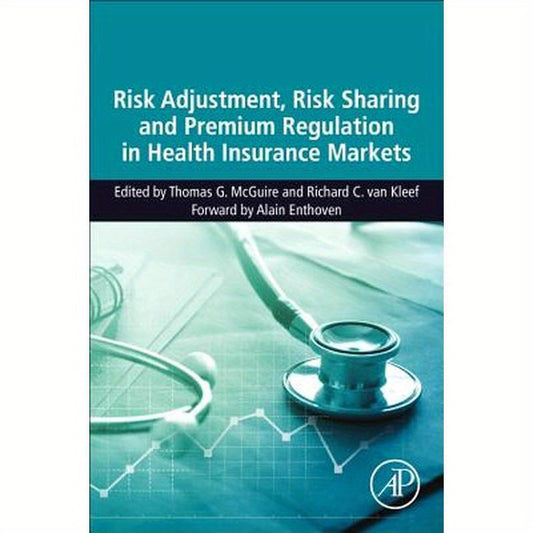 Risk Adjustment, Risk Sharing and Premium Regulation in Health Insurance Markets: Theory and Practice