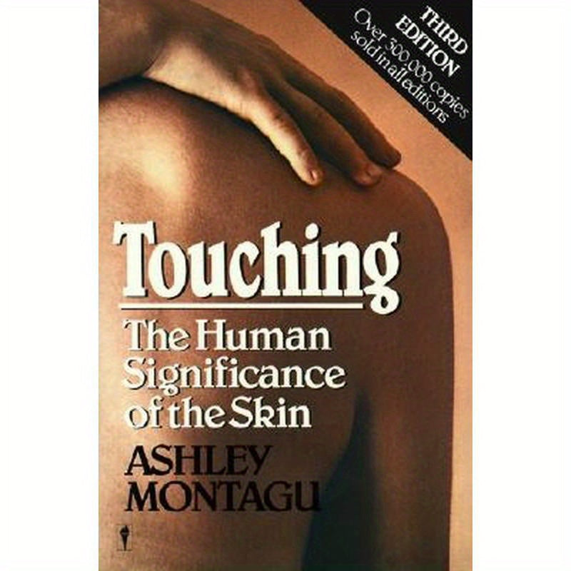Touching: The Human Significance of the Skin