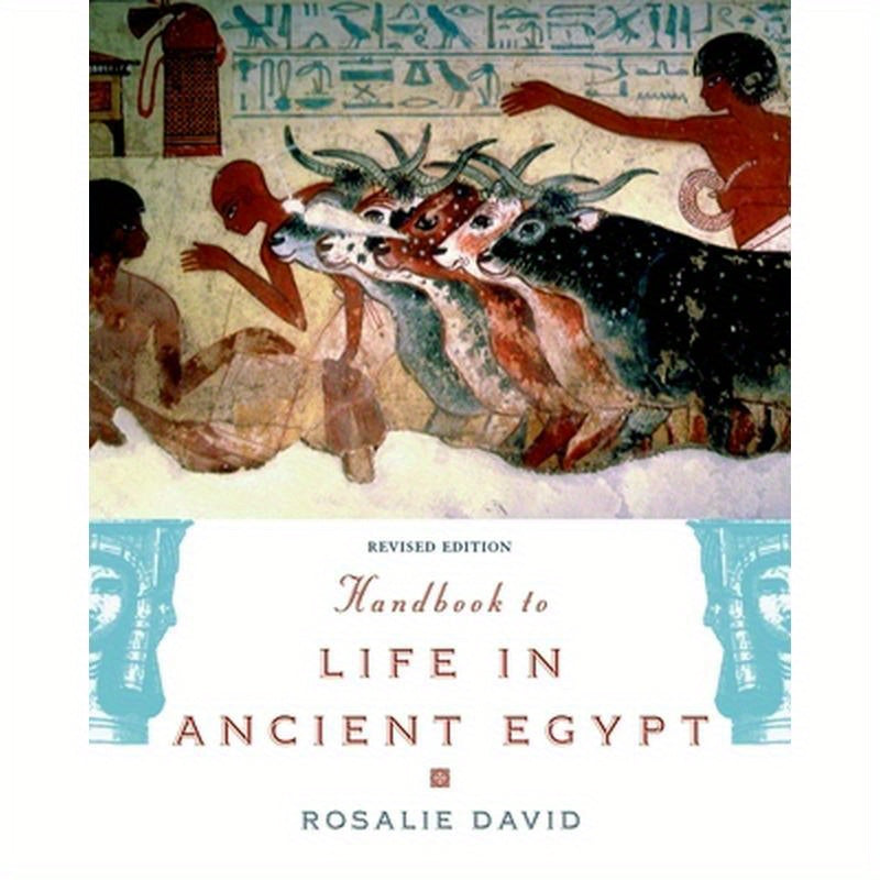 Handbook to Life in Ancient Egypt Revised